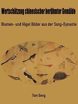 E-Book (epub) Wertschätzung chinesischer berühmter Gemälde von Tom Geng