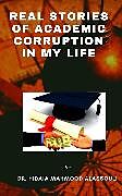 eBook (epub) Real Stories of Academic Corruption in my Life de Dr. Hidaia Mahmood Alassouli