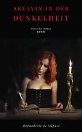 E-Book (epub) Sklavin in der Dunkelheit von Bernadette de Miguel