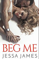 eBook (epub) Beg Me de Jessa James