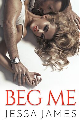 eBook (epub) Beg Me de Jessa James