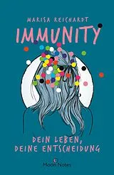 Kartonierter Einband Immunity. Dein Leben, deine Entscheidung von Marisa Reichardt