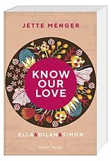 Paperback Know Us 3. Know our love. Ella & Dilan & Simon von Jette Menger