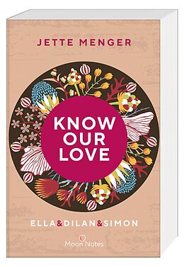 Kartonierter Einband Know Us 3. Know our love. Ella &amp; Dilan &amp; Simon von Jette Menger