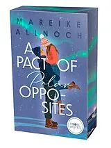 Kartonierter Einband A Pact of Polar Opposites von Mareike Allnoch