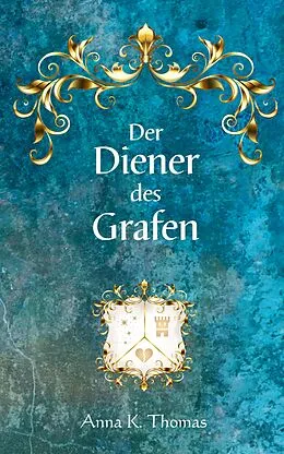 E-Book (epub) Der Diener des Grafen von Anna K. Thomas