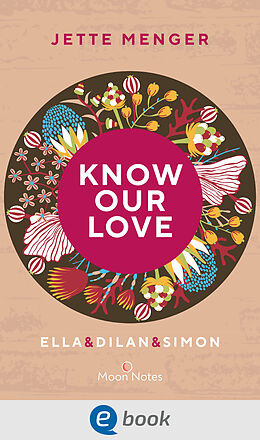 E-Book (epub) Know Us 3. Know our love. Ella &amp; Dilan &amp; Simon von Jette Menger