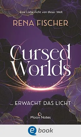 E-Book (epub) Cursed Worlds 2  erwacht das Licht von Rena Fischer