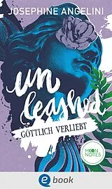 E-Book (epub) Fates & Furies 3. Unleashed von Josephine Angelini