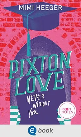 E-Book (epub) Pixton Love 1. Never Without You von Mimi Heeger