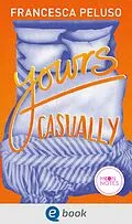 E-Book (epub) Yours casually von Francesca Peluso