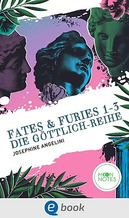 E-Book (epub) Fates & Furies 1-3. Die Göttlich-Reihe von Josephine Angelini
