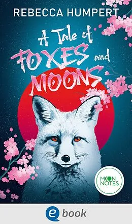 E-Book (epub) A Tale of Foxes and Moons von Rebecca Humpert