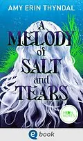 E-Book (epub) Legends of Askja 2. A Melody of Salt and Tears von Amy Erin Thyndal