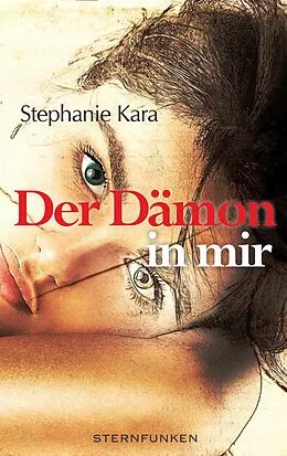 E-Book (epub) Der Dämon in mir von Stephanie Kara