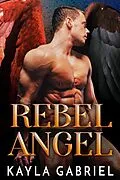 E-Book (epub) Rebel Angel von Kayla Gabriel