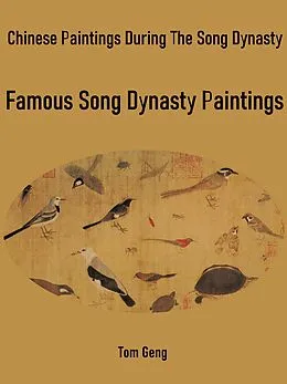 E-Book (epub) Chinese Paintings During The Song Dynasty von Tom Geng