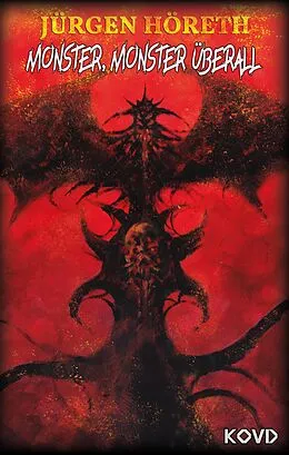 E-Book (epub) Monster, Monster überall von Jürgen Höreth