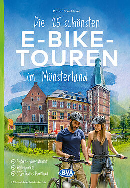 Kartonierter Einband Die 25 schönsten E-Bike Touren im Münsterland von Otmar Steinbicker
