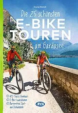 Kartonierter Einband BVA Die 25 schönsten E-Bike Touren am Gardasee von Georg Weindl