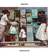 Fester Einband Segregation Story. Expanded Edition von Gordon Parks