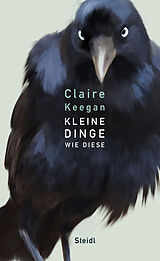 Fester Einband Kleine Dinge wie diese von Claire Keegan