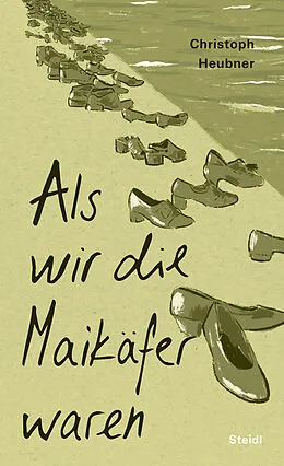 E-Book (epub) Als wir die Maikäfer waren von Christoph Heubner