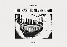 Livre Relié The Past is Never Dead de Mark Peterson