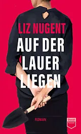 Paperback Auf der Lauer liegen (Steidl Pocket) von Liz Nugent