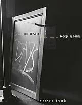 Fester Einband HOLD STILL - Keep Going von Robert Frank