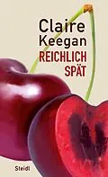 E-Book (epub) Reichlich spät von Claire Keegan