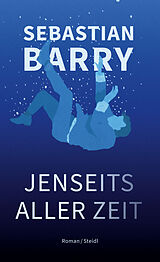 E-Book (epub) Jenseits aller Zeit von Sebastian Barry