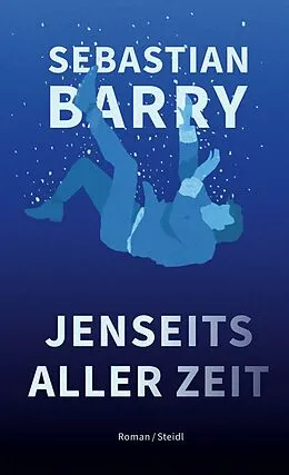E-Book (epub) Jenseits aller Zeit von Sebastian Barry