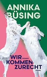 Fester Einband Wir kommen zurecht von Annika Büsing