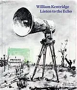 Fester Einband Listen to the Echo von William Kentridge