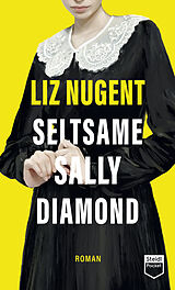 Kartonierter Einband Seltsame Sally Diamond (Steidl Pocket) von Liz Nugent