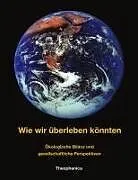 Wie wir überleben könnten
