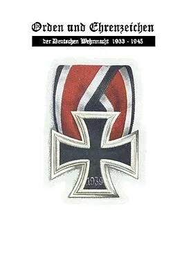 E-Book (epub) Orden und Ehrenzeichen der Deutschen Wehrmacht 1933 - 1945 von Anton F. Schimmelpfennig