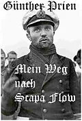 E-Book (epub) Günther Prien - Mein Weg nach Scapa Flow von 