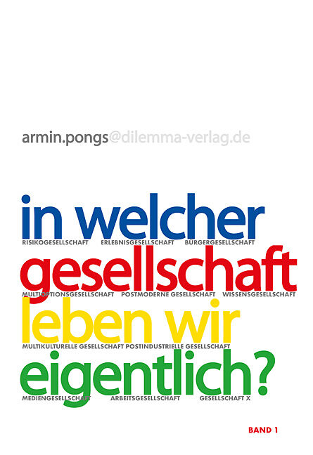 In welcher Gesellschaft leben wir eigentlich?. Perspektiven, Diagnosen, Konzepte / Auf dem Weg zu einem neuen Gesellschaftsvertrag