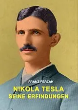Kartonierter Einband Nikola Tesla von Franz Ferzak
