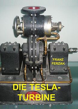 Kartonierter Einband Die Tesla-Turbine von Franz Ferzak