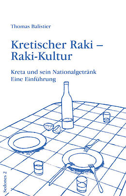 Kartonierter Einband Kretischer Raki - Raki-Kultur von Thomas Balistier