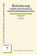 Kartonierter Einband Behinderung - Selektionsmechanismen und Integrationsaspirationen von Julia Roderburg, Melanie Oswald, Yvonne Büter