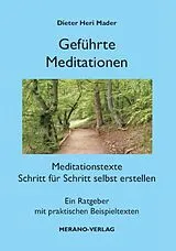Kartonierter Einband Geführte Meditationen von Dieter Heri Mader