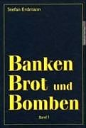 Fester Einband Banken, Brot &amp; Bomben von Stefan Erdmann