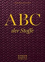 Kartonierter Einband ABC der Stoffe von Elisabeth Berkau, Andrea Wolff