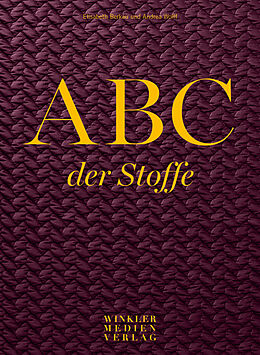 Kartonierter Einband ABC der Stoffe von Elisabeth Berkau, Andrea Wolff