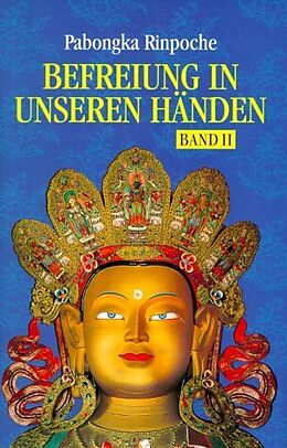 Fester Einband Befreiung in unseren Händen. Eine kurze Unterweisung über den Pfad zur Erleuchtung von Pabongka (Rinpoche)