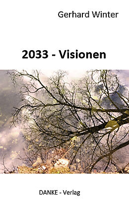 Kartonierter Einband 2033 - Visionen von Gerhard Winter